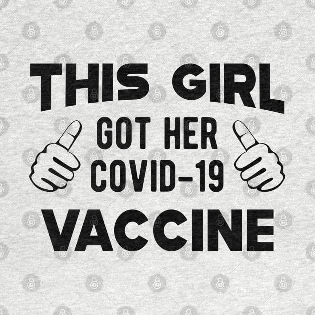 Vaccinated - This girl got her covid-19 vaccine by KC Happy Shop